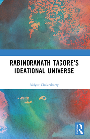 Rabindranath Tagore's Ideational Universe