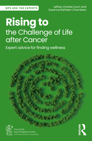Rising to the Challenge of Life After Cancer: Expert Advice for Finding Wellness Rising to the Challenge of Life After Cancer: Expert Advice for Finding Wellness