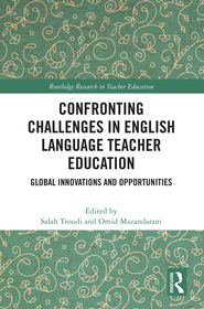 Confronting Challenges in English Language Teacher Education: Global Innovations and Opportunities