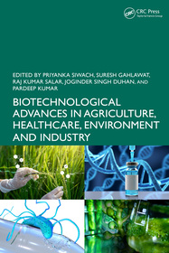 Biotechnological Advances in Agriculture, Healthcare, Environment and Industry Biotechnological Advances in Agriculture, Healthcare, Environment and Industry