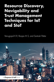 Resource Discovery, Navigability and Trust Management Techniques for IoT and SIoT Resource Discovery, Navigability and Trust Management Techniques for IoT and SIoT