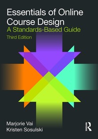 Essentials of Online Course Design: A Standards-Based Guide Essentials of Online Course Design: A Standards-Based Guide
