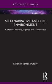 Metanarrative and the Environment: A Story of Morality, Agency, and Governance