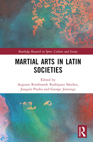 Martial Arts in Latin Societies Martial Arts in Latin Societies