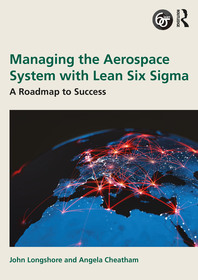 Managing the Aerospace System with Lean Six Sigma: A Roadmap to Success