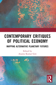 Contemporary Critiques of Political Economy: Mapping Alternative Planetary Futures