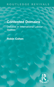 Contested Domains: Debates in International Labour Studies