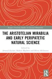 The Aristotelian Mirabilia and Early Peripatetic Natural Science