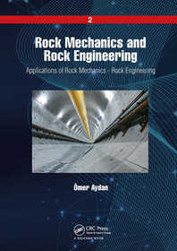 Rock Mechanics and Rock Engineering: Volume 2: Applications of Rock Mechanics - Rock Engineering Rock Mechanics and Rock Engineering: Volume 2: Applications of Rock Mechanics - Rock Engineering