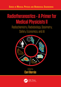 Radiotheranostics: A Primer for Medical Physicists II: Radiochemistry, Radiobiology, Dosimetry, Safety, Economics, and AI