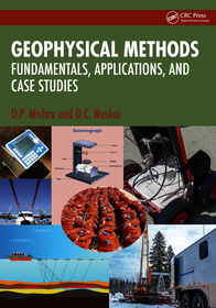 Geophysical Methods: Fundamentals, Applications, and Case Studies