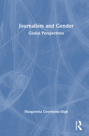 Journalism and Gender: Global Perspectives