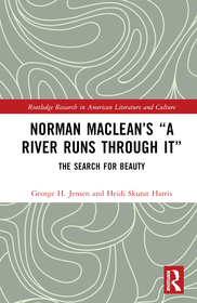 Norman Maclean?s ?A River Runs through It?: The Search for Beauty