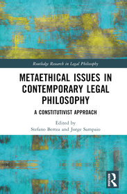 Metaethical Issues in Contemporary Legal Philosophy: A Constitutivist Approach