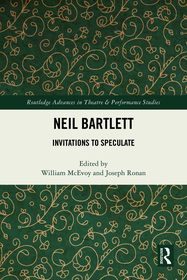Neil Bartlett: Invitations to Speculate