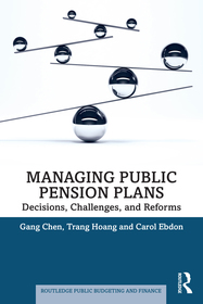 Managing Public Pension Plans: Decisions, Challenges, and Reforms Managing Public Pension Plans: Decisions, Challenges, and Reforms