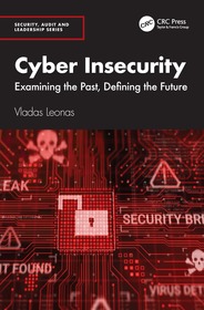 Cyber Insecurity: Examining the Past, Defining the Future