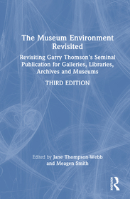 The Museum Environment Revisited: Managing Heritage Environments in the 21st Century