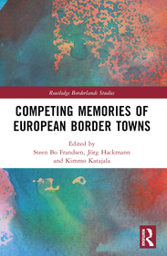 Competing Memories of European Border Towns