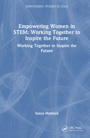 Empowering Women in STEM: Working Together to Inspire the Future