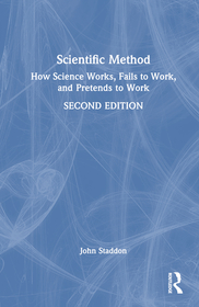 Scientific Method: How Science Works, Fails to Work, and Pretends to Work