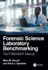 Forensic Science Laboratory Benchmarking: The FORESIGHT Manual Forensic Science Laboratory Benchmarking: The FORESIGHT Manual