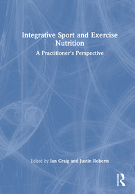 Integrative Sport and Exercise Nutrition: A Health-Feeds-Performance Perspective Integrative Sport and Exercise Nutrition: A Health-Feeds-Performance Perspective