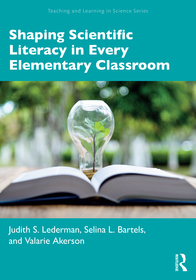Shaping Scientific Literacy in Every Elementary Classroom Shaping Scientific Literacy in Every Elementary Classroom