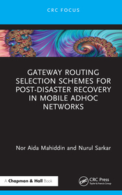 Gateway Routing Selection Schemes for Post-Disaster Recovery in Mobile Ad Hoc Networks Gateway Routing Selection Schemes for Post-Disaster Recovery in Mobile Ad Hoc Networks