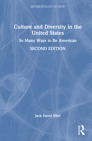 Culture and Diversity in the United States: So Many Ways to Be American Culture and Diversity in the United States: So Many Ways to Be American
