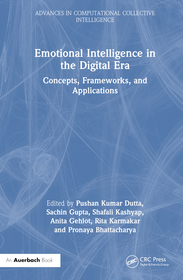 Emotional Intelligence in the Digital Era: Concepts, Frameworks, and Applications Emotional Intelligence in the Digital Era: Concepts, Frameworks, and Applications