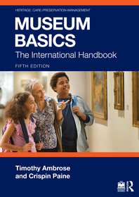 Museum Basics: The International Handbook
