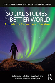 Social Studies for a Better World: A Guide for Secondary Educators