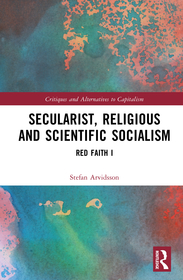 Secularist, Religious and Scientistic Socialism: Red Faith I