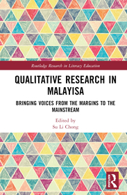 Qualitative Research in Malaysia: Bringing Voices from the Margins to the Mainstream