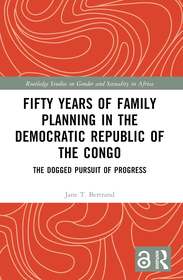 Fifty Years of Family Planning in the Democratic Republic of the Congo: The Dogged Pursuit of Progress Fifty Years of Family Planning in the Democratic Republic of the Congo: The Dogged Pursuit of Progress