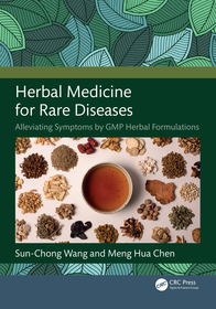 Herbal Medicine for Rare Diseases: Alleviating Symptoms by GMP Herbal Formulations Herbal Medicine for Rare Diseases: Alleviating Symptoms by GMP Herbal Formulations