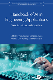 Handbook of AI in Engineering Applications: Tools, Techniques, and Algorithms
