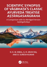 Scientific Synopsis of Vāgbhaṭa’s Classic Ayurveda Treatise Aṣṭāṅgasaṅgraha: A Comparison with its Abridged Version Aṣṭāṅgahṛdaya