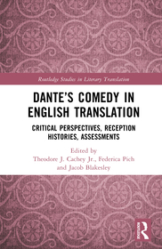 Dante’s Comedy in English Translation: Critical Perspectives, Reception Histories, Assessments
