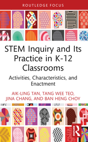 STEM Inquiry and Its Practice in K-12 Classrooms: Activities, Characteristics, and Enactment