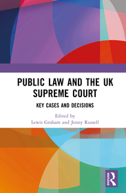 Public Law and the UK Supreme Court: Key Cases and Decisions
