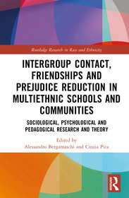 Intergroup Contact, Friendships and Prejudice Reduction in Multiethnic Schools and Communities: Sociological, Psychological and Pedagogical Research and Theory