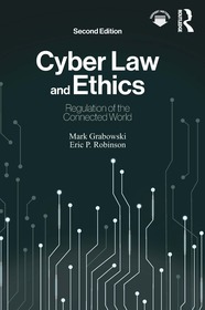 Cyber Law and Ethics: Regulation of the Connected World