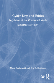 Cyber Law and Ethics: Regulation of the Connected World
