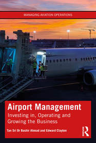 Airport Management: Investing in, Operating and Growing the Business