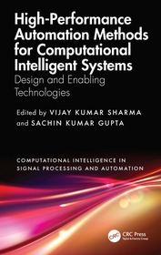 High-Performance Automation Methods for Computational Intelligent Systems: Design and Enabling Technologies