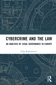 Cybercrime and the Law: An Analysis of Legal Governance in Europe Cybercrime and the Law: An Analysis of Legal Governance in Europe