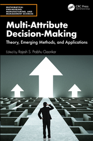 Multi-Attribute Decision-Making: Theory, Emerging Methods, and Applications