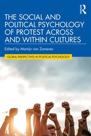 The Social and Political Psychology of Protest Across and Within Cultures The Social and Political Psychology of Protest Across and Within Cultures